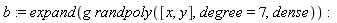 b := expand(g*randpoly([x, y], degree = 7, dense))