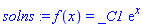 solns := f(x) = _C1*exp(x)