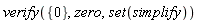 verify({0}, zero, set(simplify))