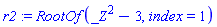 RootOf(_Z^2-3, index = 1)