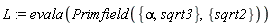 L := evala(Primfield({alpha, sqrt3}, {sqrt2}))