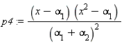 p4 := (x-alpha[1])*(x^2-alpha[1])/(alpha[2]+alpha[1])^2