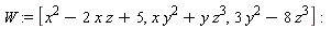 W := [x^2-2*x*z+5, x*y^2+y*z^3, 3*y^2-8*z^3]