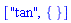 ["tan", {}]