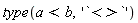 type(a < b, '`<>`')