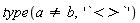 type(a <> b, '`<>`')