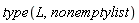 type(L, nonemptylist)