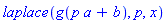 laplace(g(p*a+b), p, x)