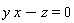 x*y-z = 0