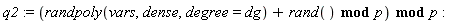 q2 := `mod`(`mod`(randpoly(vars, dense, degree = dg)+rand(), p), p)