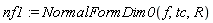 nf1 := NormalFormDim0(f, tc, R)