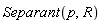 Separant(p, R)