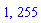 1, 255
