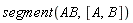 segment(AB, [A, B])