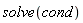 solve(cond)