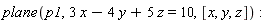 plane(p1, 3*x-4*y+5*z = 10, [x, y, z])
