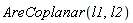 AreCoplanar(l1, l2)