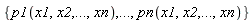 {p1(x1, x2, () .. (), xn), pn(x1, x2, () .. (), xn), () .. ()}