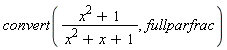 convert((x^2+1)/(x^2+x+1), fullparfrac)