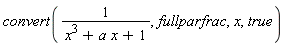 convert(1/(x^3+a*x+1), fullparfrac, x, true)