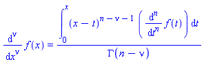 diff(f(x), `$`(x, nu)) = (int((x-t)^(n-nu-1)*(diff(f(t), `$`(t, n))), t = 0 .. x))/GAMMA(n-nu)