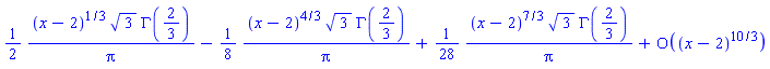 (1/2)*(x-2)^(1/3)*3^(1/2)*GAMMA(2/3)/Pi-(1/8)*(x-2)^(4/3)*3^(1/2)*GAMMA(2/3)/Pi+(1/28)*(x-2)^(7/3)*3^(1/2)*GAMMA(2/3)/Pi+O((x-2)^(10/3))