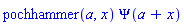 pochhammer(a, x)*Psi(a+x)
