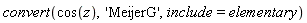 convert(cos(z), 'MeijerG', include = elementary)