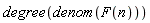 degree(denom(F(n)))