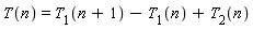 T(n) = T[1](n+1)-T[1](n)+T[2](n)