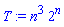 T := n^3*2^n