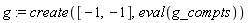 g := create([-1, -1], eval(g_compts))