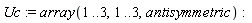 Uc := array(1 .. 3, 1 .. 3, antisymmetric)