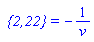 ` {2,22}` = -1/v