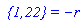 ` {1,22}` = -r
