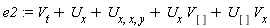 e2 := V[t]+U[x]+U[x, x, y]+U[x]*V[]+U[]*V[x]