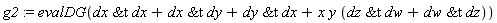 g2 := evalDG(`&t`(dx, dx)+`&t`(dx, dy)+`&t`(dy, dx)+x*y*(`&t`(dz, dw)+`&t`(dw, dz)))
