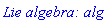 `Lie algebra: alg`