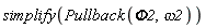 simplify(Pullback(Phi2, omega2))
