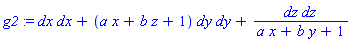 _DG([["tensor", M, [["cov_bas", "cov_bas"], []]], [[[1, 1], 1], [[2, 2], a*x+b*z+1], [[3, 3], 1/(a*x+b*y+1)]]])