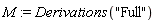 M := Derivations("Full")