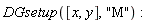 DGsetup([x, y], "M")