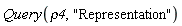 Query(rho4, "Representation")