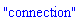 "connection"