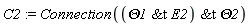 C2 := Connection(`&t`(`&t`(Theta1, E2), Theta2))