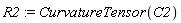 R2 := CurvatureTensor(C2)