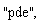 "pde",  