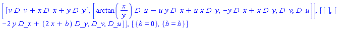 [[_DG([["vector", M, []], [[[2], v], [[3], x], [[4], y]]])], [_DG([["vector", M, []], [[[1], arctan(x/y)], [[3], -u*y], [[4], u*x]]]), _DG([["vector", M, []], [[[3], -y], [[4], x]]]), _DG([["vector", M, []], [[[2], 1]]]), _DG([["vector", M, []], [[[1], 1]]])]], [[], [_DG([["vector", M, []], [[[3], -2*y], [[4], 2*x+b]]]), _DG([["vector", M, []], [[[2], 1]]]), _DG([["vector", M, []], [[[1], 1]]])]], [{b = 0}, {b = b}]