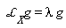 `&Lscr;`[X]*g = lambda*g