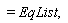 = EqList,